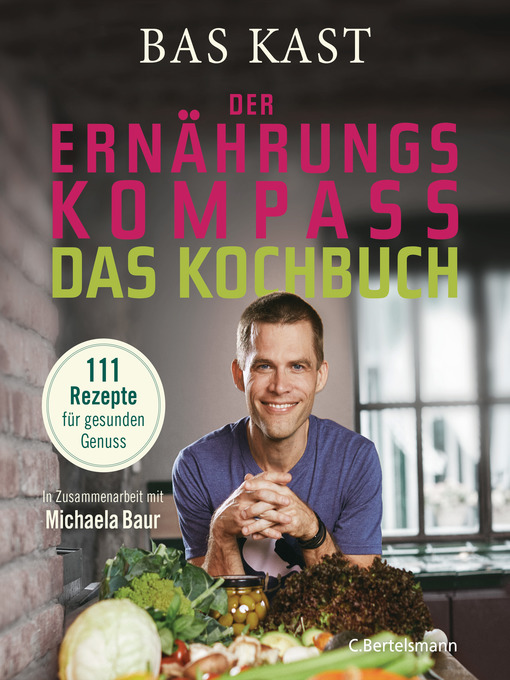 Title details for Der Ernährungskompass--Das Kochbuch by Bas Kast - Wait list